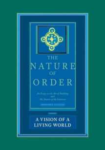 9780972652933-0972652930-The Nature of Order: An Essay on the Art of Building and the Nature of the Universe, Book 3 - A Vision of a Living World (Center for Environmental Structure, Vol. 11)