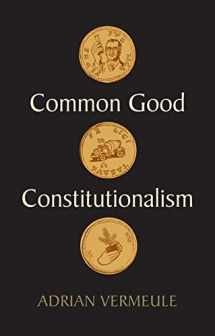 9781509548866-1509548866-Common Good Constitutionalism