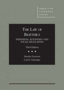 9780314291004-0314291008-The Law of Bioethics: Individual Autonomy and Social Regulation, 3d (American Casebook Series)
