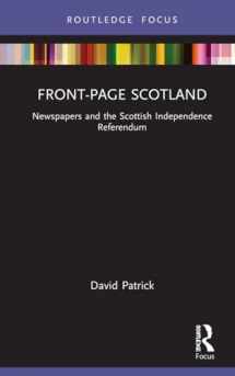9780367686000-0367686007-Front-Page Scotland (Routledge Focus on Journalism Studies)
