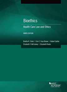 9781684677146-1684677149-Bioethics: Health Care Law and Ethics (American Casebook Series)