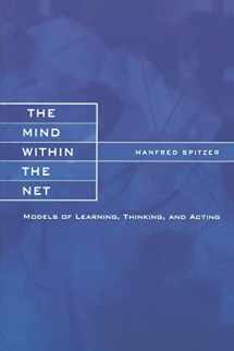9780262692366-0262692368-The Mind within the Net: Models of Learning, Thinking, and Acting