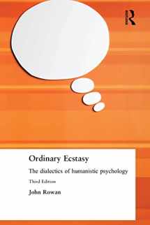 9780415236331-0415236339-Ordinary Ecstasy: The Dialectics of Humanistic Psychology