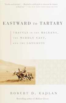 9780375705762-0375705767-Eastward to Tartary: Travels in the Balkans, the Middle East, and the Caucasus