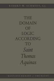 9789401503679-9401503672-The Domain of Logic According to Saint Thomas Aquinas