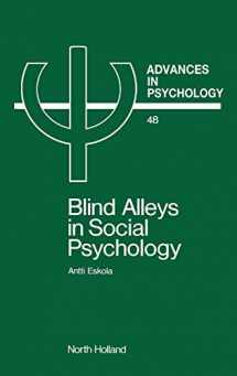 9780444703606-0444703608-Blind Alleys in Social Psychology: A Search for Ways Out (Volume 48) (Advances in Psychology, Volume 48)