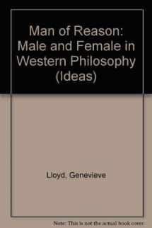 9780416349108-0416349102-The Man of Reason: 'Male' and 'Female' in Western Philosophy
