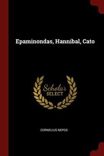 9781375738743-1375738747-Epaminondas, Hannibal, Cato