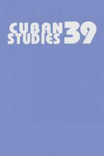 9780822943600-0822943603-Cuban Studies 39 (Volume 39) (Pittsburgh Cuban Studies)