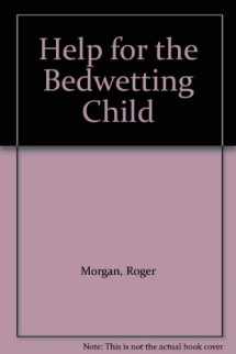 9780749310790-0749310790-Help for the Bedwetting Child