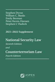 9781543820348-1543820344-National Security Law, Seventh Edition and Counterterrorism Law, Fourth Edition: 2021-2022 Supplement (Supplements)