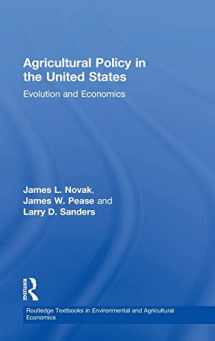 9781138809222-1138809225-Agricultural Policy in the United States: Evolution and Economics (Routledge Textbooks in Environmental and Agricultural Economics)