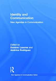 9780415632737-0415632730-Identity and Communication: New Agendas in Communication (New Agendas in Communication Series)