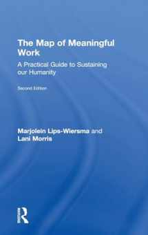 9781783533053-1783533056-The Map of Meaningful Work (2e): A Practical Guide to Sustaining our Humanity