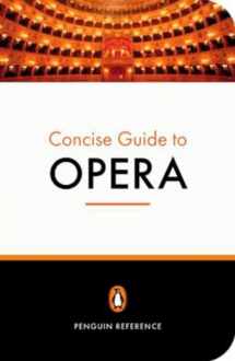9780141016825-0141016825-The Penguin Concise Guide to Opera