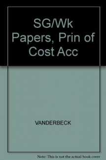9780324191707-0324191707-Principles of Cost Accounting: Study Guide and Working Papers, 13th Edition