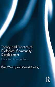 9780415537889-0415537886-Theory and Practice of Dialogical Community Development: International Perspectives