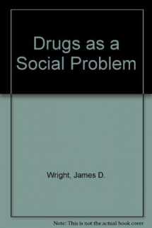 9780673993991-067399399X-Drugs As a Social Problem