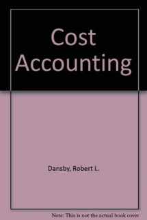 9780538831215-0538831219-Cost Accounting: Principles and Applications