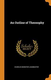 9780343651800-0343651807-An Outline of Theosophy