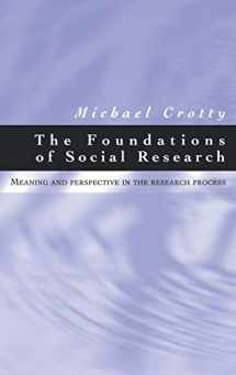 9780761961055-0761961054-The Foundations of Social Research: Meaning and Perspective in the Research Process