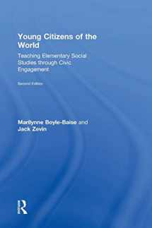 9780415826488-0415826489-Young Citizens of the World: Teaching Elementary Social Studies through Civic Engagement