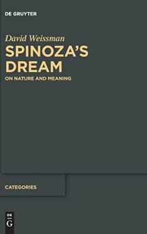 9783110477924-3110477920-Spinoza’s Dream: On Nature and Meaning (Categories, 7)