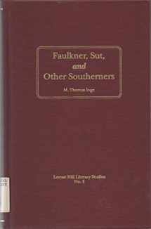 9780933951310-0933951310-Faulkner, Sut, and Other Southerners: Essays in Literary History (Locust Hill Literary Studies)