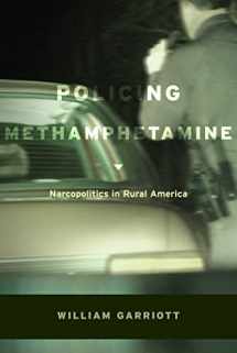 9780814732403-0814732402-Policing Methamphetamine: Narcopolitics in Rural America