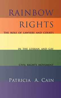 9780813326184-0813326184-Rainbow Rights: The Role of Lawyers and Courts in the Lesbian and Gay Civil Rights Movement