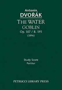 9781608741076-1608741079-The Water Goblin, Op.107 / B.195: Study score