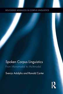 9781138890626-1138890626-Spoken Corpus Linguistics: From Monomodal to Multimodal (Routledge Advances in Corpus Linguistics)