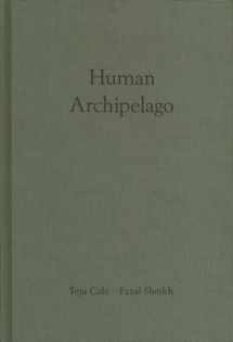 9783958295681-3958295681-Fazal Sheikh & Teju Cole: Human Archipelago