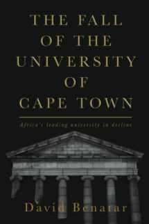9783982236421-3982236428-The Fall of the University of Cape Town: Africa’s leading university in decline