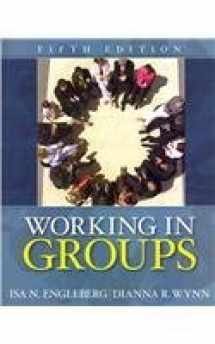 9780205755806-0205755801-Working in Groups: Communication Principles and Strategies