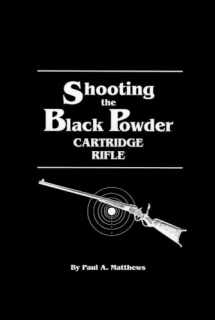 9781879356382-1879356384-Shooting the Black Powder Cartridge Rifle