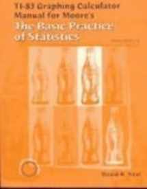 9780716758839-0716758830-The Basic Practice of Statistics TI-83 Graphing Calculator Manual