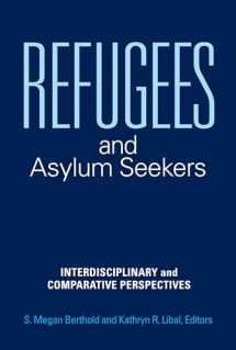 9781440854958-1440854955-Refugees and Asylum Seekers: Interdisciplinary and Comparative Perspectives