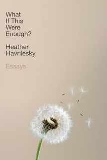 9780385542883-0385542887-What If This Were Enough?: Essays