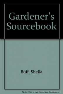 9781558215153-1558215158-The Gardener's Sourcebook
