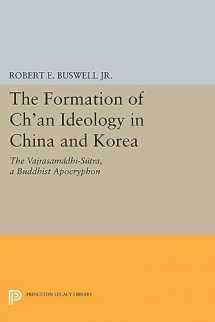 9780691654164-0691654166-The Formation of Ch'an Ideology in China and Korea: The Vajrasamadhi-Sutra, a Buddhist Apocryphon (Princeton Library of Asian Translations, 153)
