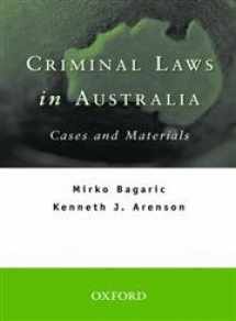 9780195516586-0195516583-Criminal Laws in Australia: Cases and Materials