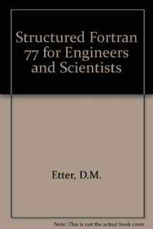 9780805325201-0805325204-Structured FORTRAN 77 for Engineers and Scientists (Frontiers in Physics)