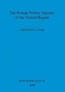 9781841710846-1841710849-xOxfordshire Roman Pottery: The Roman pottery industry of the Oxford industry (BAR British)