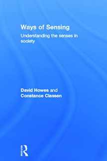 9780415697149-041569714X-Ways of Sensing: Understanding the Senses In Society