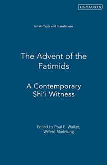 9781860647734-1860647731-The Advent of the Fatimids: A Contemporary Shi'I Witness (Ismaili Texts and Translations)