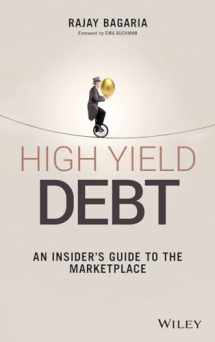 9781119134411-1119134412-High Yield Debt: An Insider's Guide to the Marketplace (Wiley Finance)