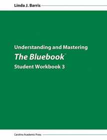 9781611635898-1611635896-Understanding and Mastering The Bluebook Student Workbook 3
