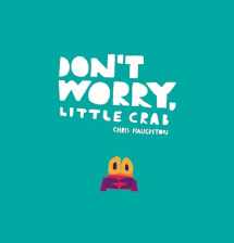 9781536211191-1536211192-Don't Worry, Little Crab