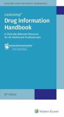 9781591953616-1591953618-Drug Information Handbook: A Clinically Relevant Resource for All Healthcare Professionals